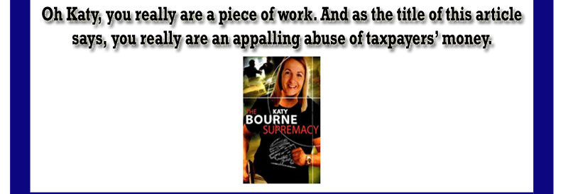 Katy Bourne really is an appalling abuse of taxpayers money